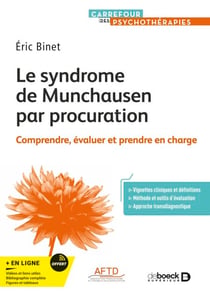 Le syndrome de Munchausen par procuration - Comprendre, évaluer et prendre en charge