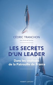 Les Secrets d'un leader - Dans les coulisses de la Patrouille de France