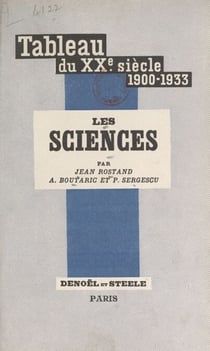 Les sciences - Les sciences mathématiques, les sciences biologiques, les sciences physico-chimiques
