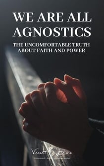 We Are All Agnostics