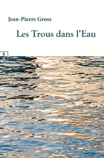 Les Trous dans l’Eau