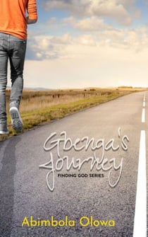Gbenga's Journey - Finding God, #1