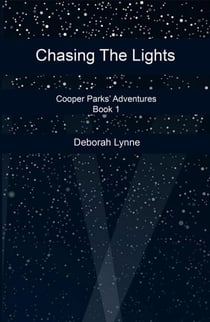 Chasing The Lights - Cooper Parks Adventures, #1