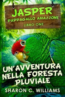 Un’avventura Nella Foresta Pluviale - Jasper - Pappagallo Amazzone, #1