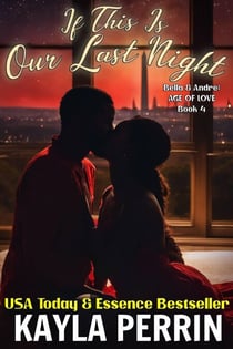 If This Is Our Last Night - Bella & Andre: Age of Love, #4