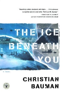 The Ice Beneath You - A Novel