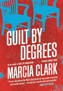 Guilt By Degrees - A Rachel Knight novel