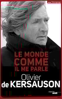 Le monde comme il me parle