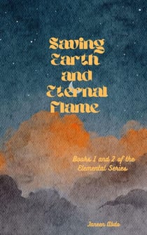 Saving Earth's Eternal Flame - Saving Earth Eternal Flame Raging Waters Cleansing Winds, #1