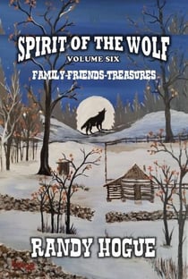 Spirit of the Wolf - Family-Friends-Treasures - Spirit of the Wolf, #6