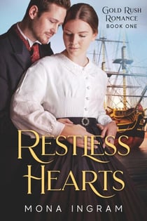 Restless Hearts - Gold Rush Romances, #1