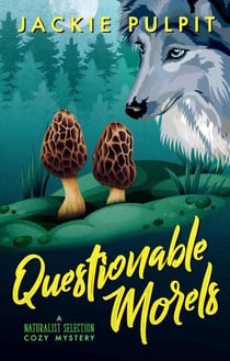 Questionable Morels - Naturalist Selection, #1