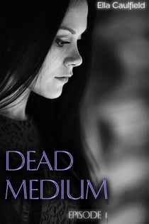 Dead Medium - Dead Medium, #1