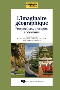 L'imaginaire géographique - Perspectives, pratiques et devenirs