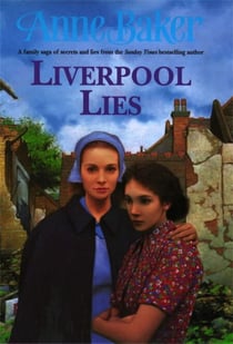 Liverpool Lies - One war. Two sisters. A multitude of secrets.