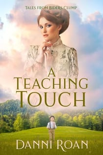 A Teaching Touch - Tales from Biders Clump, #4