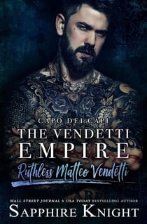 The Vendetti Empire - -Capo Dei Capi- Ruthless Matteo Vendetti