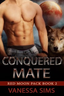 Conquered Mate - Red Moon Pack, #2