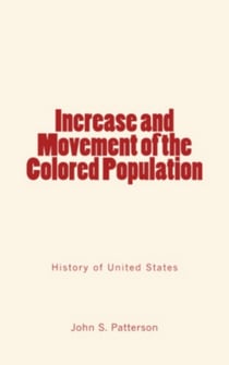 Increase and Movement of the Colored Population - (History of United States)