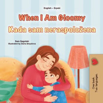 When I Am Gloomy Kada sam neraspoložena - English Serbian Bilingual Collection