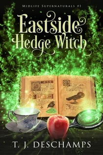 Eastside Hedge Witch - Midlife Supernaturals, #1