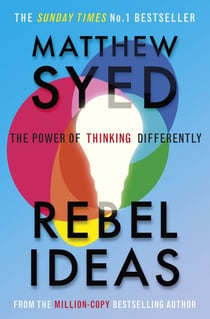 Rebel Ideas - The Power of Diverse Thinking