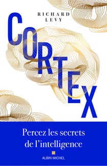 Cortex - Percez les secrets de l’intelligence