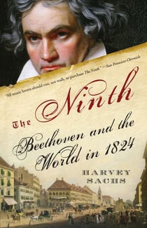 The Ninth - Beethoven and the World in 1824