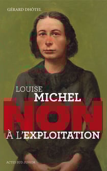 Louise Michel : "Non à l'exploitation