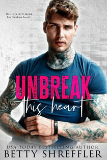 Unbreak This Heart - Healed Hearts Romances, #2