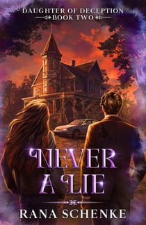 Never A Lie - Daughter of Deception, #2