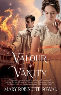 Valour And Vanity - (The Glamourist Histories #4)
