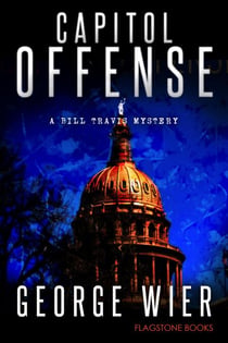 Capitol Offense - The Bill Travis Mysteries, #2