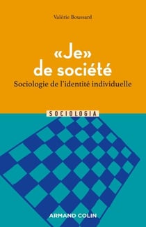 "Je" de société - Sociologie de l'identité individuelle