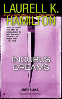 Incubus Dreams - An Anita Blake, Vampire Hunter Novel