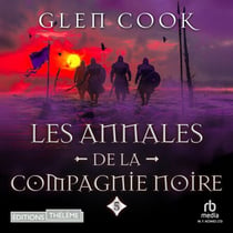 Les Annales de la Compagnie Noire, Tome 5 : Rêves d'acier - Black company 5