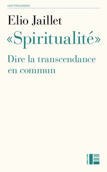 "Spiritualité" - Dire la transcendance en commun