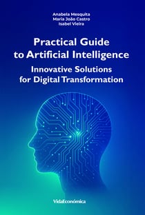 Practical Guide to Artificial Intelligence - Innovative Solutions for Digital Transformation