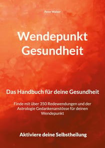 Wendepunkt Gesundheit - Das Handbuch für deine Gesundheit