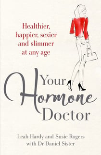 Your Hormone Doctor - Be healthier, happier, sexier and slimmer at any age