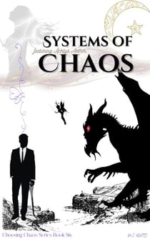 Systems of Chaos - Choosing Chaos, #6
