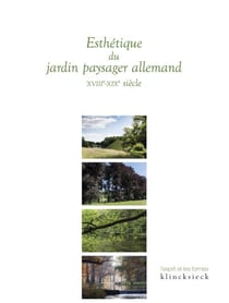 Esthétique du jardin paysager allemand - XVIIIe-XIXe siècle