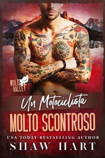 Un Motociclista Molto Scontroso - Wolf Valley: Grumps, #2