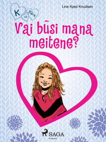 K, ka Klara 2 — Vai busi mana meitene?