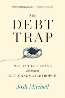 The Debt Trap - How Student Loans Became a National Catastrophe