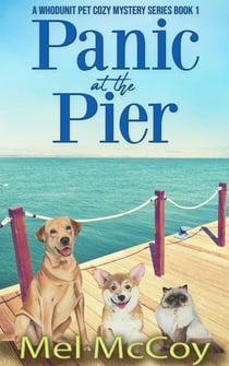 Panic at the Pier - A Whodunit Pet Cozy Mystery Series, #1