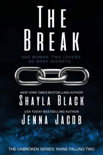 The Break - Unbroken: Raine Falling, #2