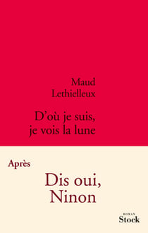 D'où je suis je vois la lune