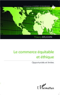 Commerce équitable et éthique - Opportunités et limites