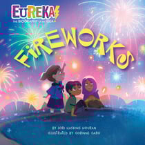 Fireworks - Eureka! The Biography of an Idea